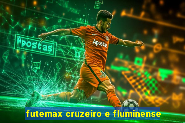 futemax cruzeiro e fluminense